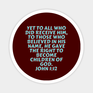 Bible Verse John 1:12 Magnet